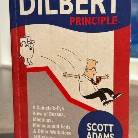 The Dilbert Principle ( Scott Adams, 2000)