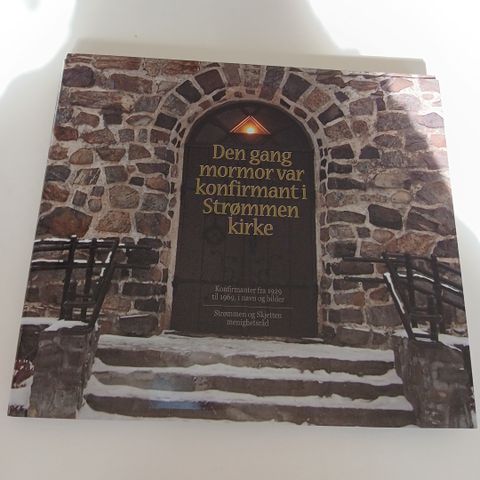 Den gang mormor var konfirmant i Strømmen kirke