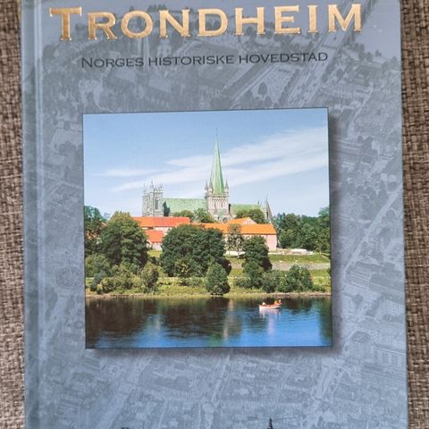 Trondheim  Norges Historiske hovedstad