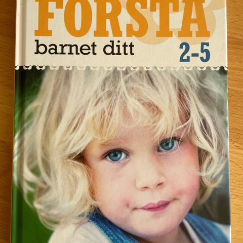 Forstå barnet ditt 2-5 år