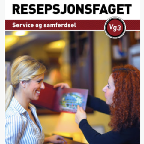 Resepsjonsfaget Service og samferdsel vg3 , Inger Hanne Linga/Siv Sandøy