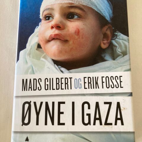 Øyne i Gaza Mads Gilbert og Erik Fosse