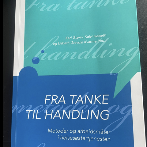 Fra tanke til handling, pent brukt, helsesykepleie, kupp!