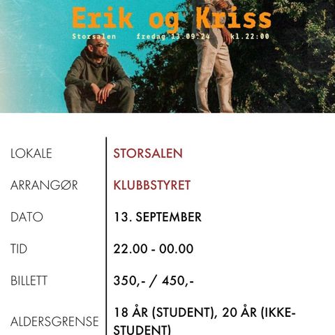 Erik og Kriss-billett til Samfundet 13. september ønskes kjøpt