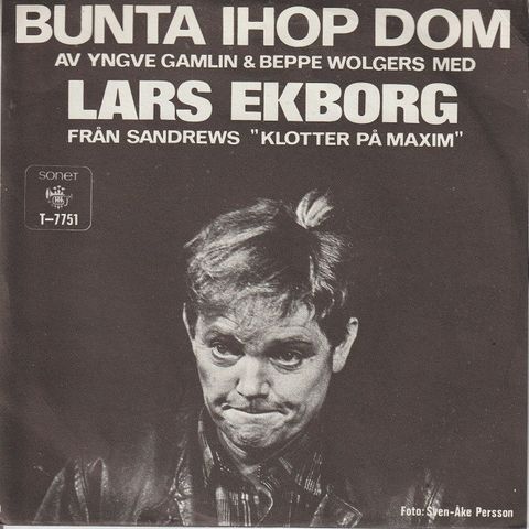 Lars Ekborg " Bunta Ihop Dom / Bunta Ihop Dom " Single selges for kr.20