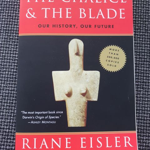 The chalice & the blade Riane Eisler