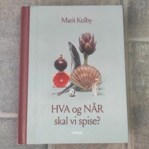 Marit Kolby. Hva og når skal vi spise