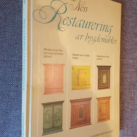 Restaurering av bygdemøbler. Annie Ness. 1988