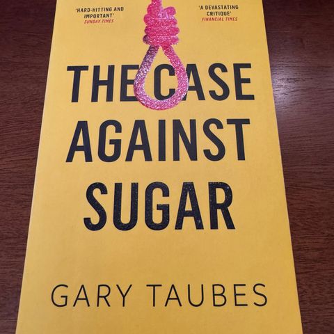 Gary Taubes - The case against sugar