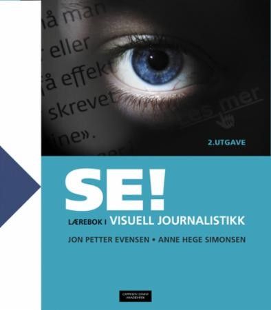 Se!: lærebok i visuell journalistikk