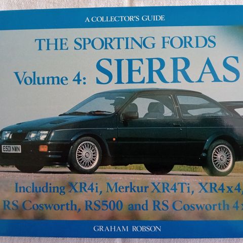 Ford´s Volume 4: Sierras. Incl. XR4i, XR4x4, RS Cosworth and RS Cosworth 4x4,