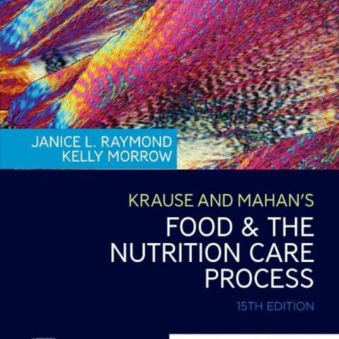 Krause and Mahan’s Food and the Nutrition Care Process