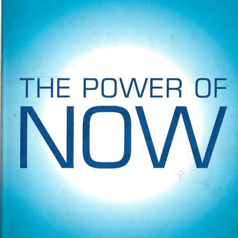 Ekhart Tolle: The Power of NOW  -  Hodder & Stroughton 1999