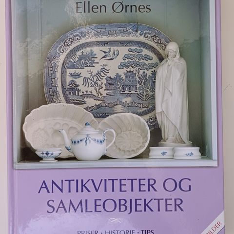 Antikviteter og samleobjekter: priser, historie, tips  Av  Ellen Ørnes