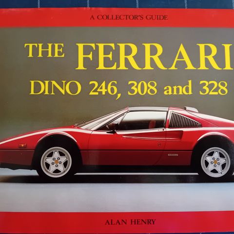 The Ferrari. Dino 246, 308 and 328. A Collector´s Guide.