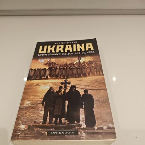 Ukraina: grenselandet mellom øst og vest. Morten Strand