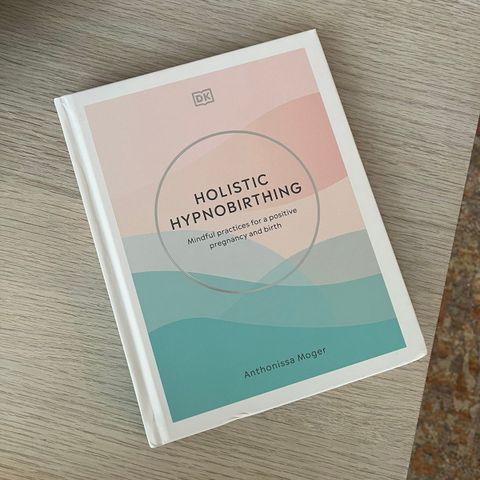 Holistic Hypnobirthing av Anthonissa Moger