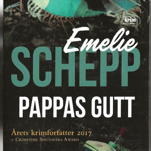 Emelie Schepp: Pappas gutt - Gyldendal 4. opplag 2020