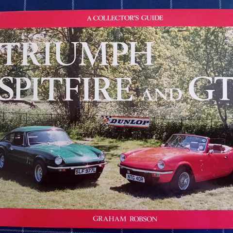 Triumph Spitfire and GT&. A Collector´s Guide. Graham Robson