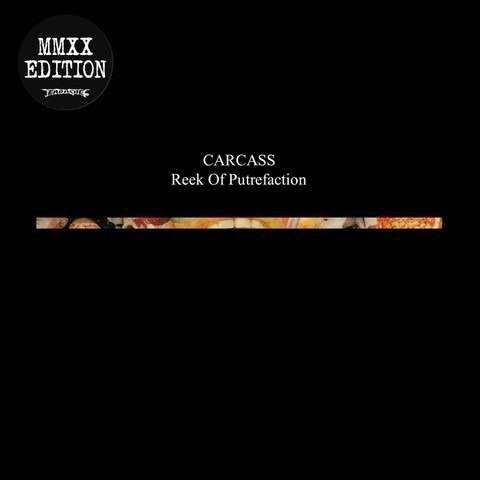 Carcass - "Reek Of Putrefaction" CD