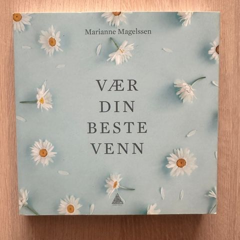 Vær din beste venn - Marianne Magelssen