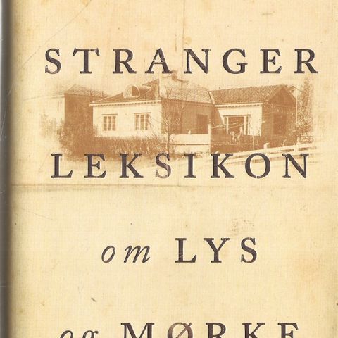 Simon Stranger: Leksikon om lys og mørke  - roman - Aschehoug 2018