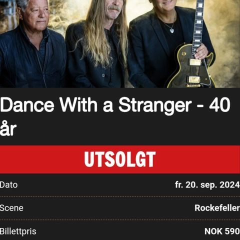 Billetter til utsolgt konsert med Dance With a Stranger, 20.september