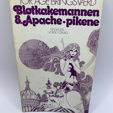 Tor Åge Bringsværd - Bløtkakemannen og Apache-pikene