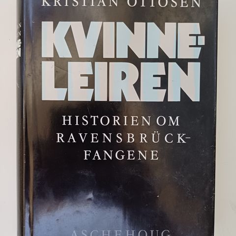 Kvinneleiren: historien om Ravensbruck-fangene  Av  Kristian Ottosen