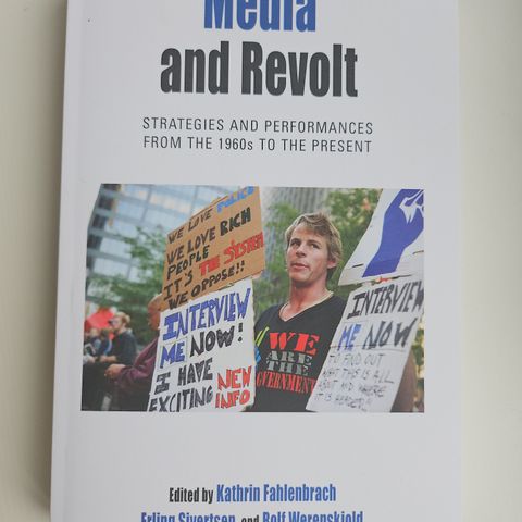 Media and Revolt - Strategies and performances from the 1960s to the present