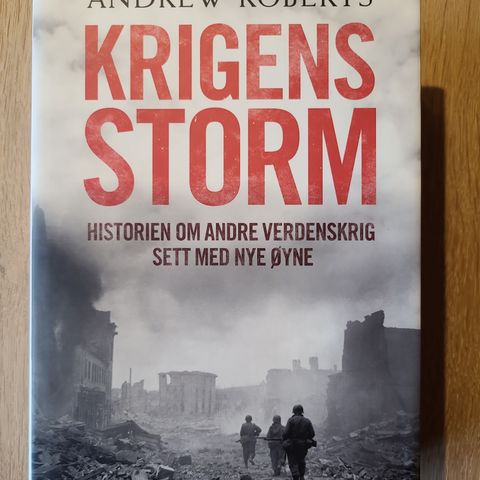 Krigens storm - historien om andre verdenskrig sett med nye øyne