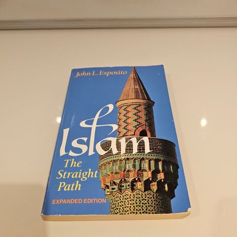 Islam. The Straight Path. John L. Esposito