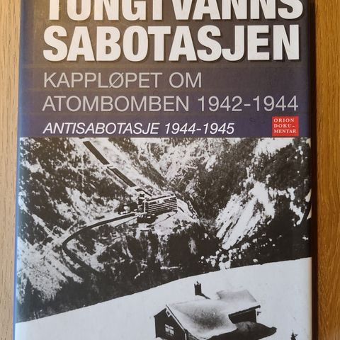 Tungtvannssabotasjen: kappløpet om atombomben 1942-1944