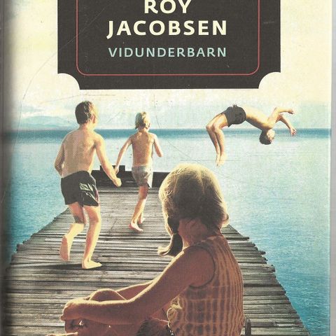 Roy Jacobsen: Vidunderbarn   -  Cappelen DAMM  / Bokklubben 2009