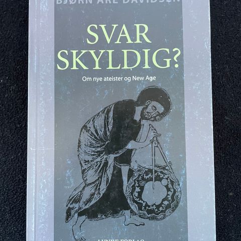 Svar skyldig? Om nye ateister og New age - Bjørn Are Davidsen