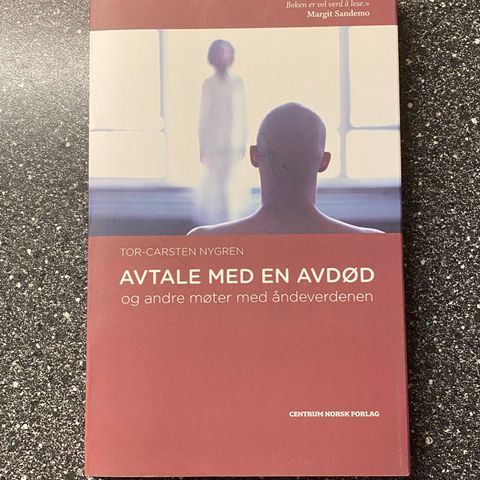 Avtale med en avdød og andre møter med åndeverdenen - Tor-Carsten Nygren