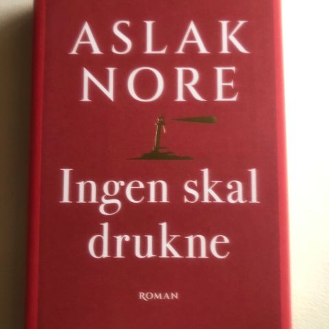 Ingen skal drukne av Aslak Nore. Roman innbundet