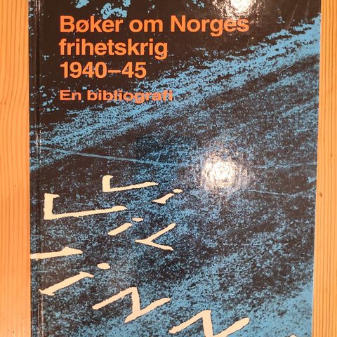 Bøker om Norges Frihetskrig 1940-1945