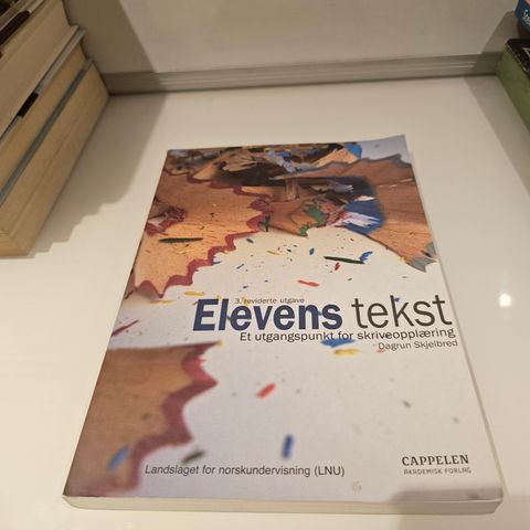 Elevens tekst - Et utgangspunkt for skriveopplæring. Dagrun Skjelbred