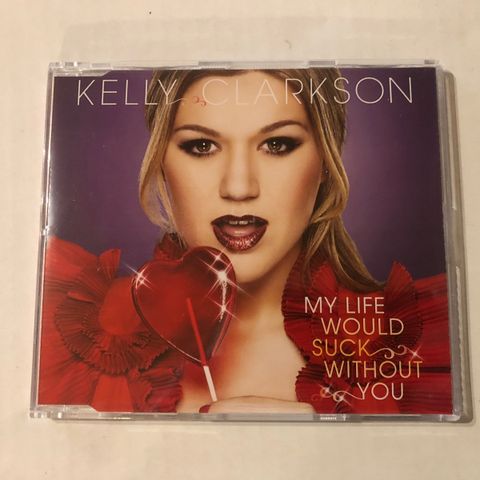 KELLY CLARKSON / MY LIFE WOULD SUCK WITHOUT YOU - CD SINGLE