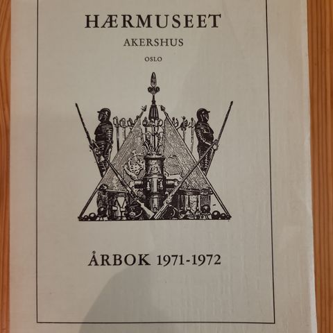 Hærmuseet Akershus Oslo Årbok 1971-1972