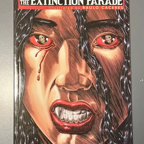 Max Brooks' The Extinction Parade Volume 1 // Max Brooks and Raulo Caceres