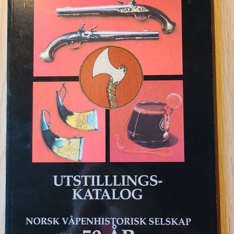 Utstillingskatalog Norsk Våpenhistorisk Selskap