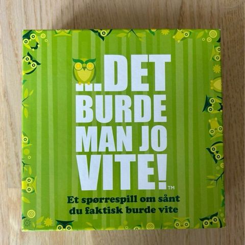 Det burde man jo vite