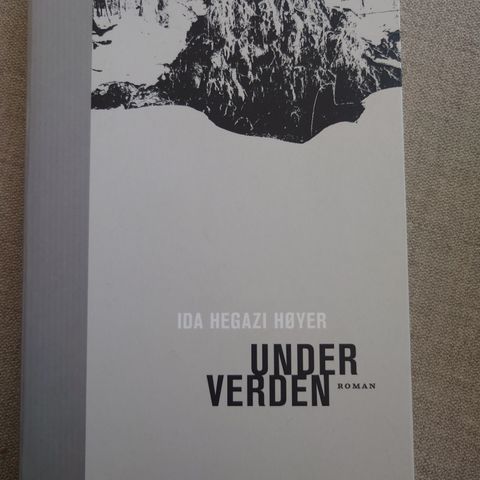 Under verden - Ida Hegazi Høyer.