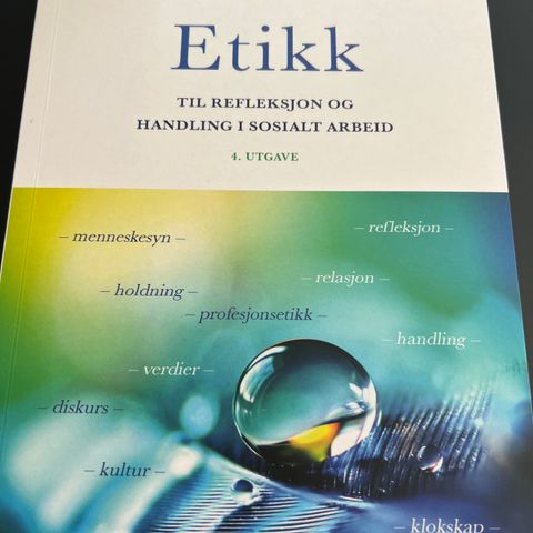 Etikk. Til refleksjon og handling i sosialt arbeid