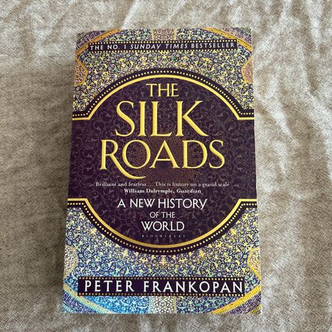 The silk roads - a new history of the world- Peter Frankopan