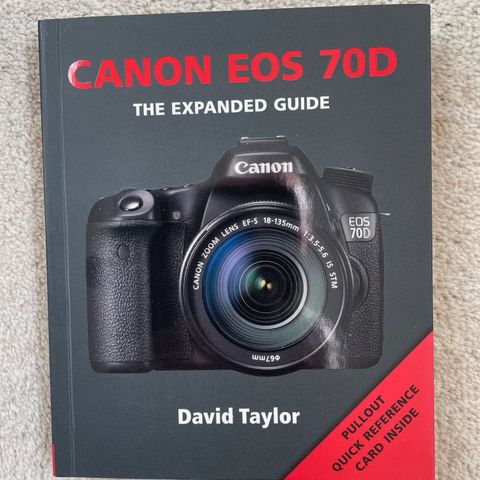 Canon EOS 70D - The expanded guidebook.