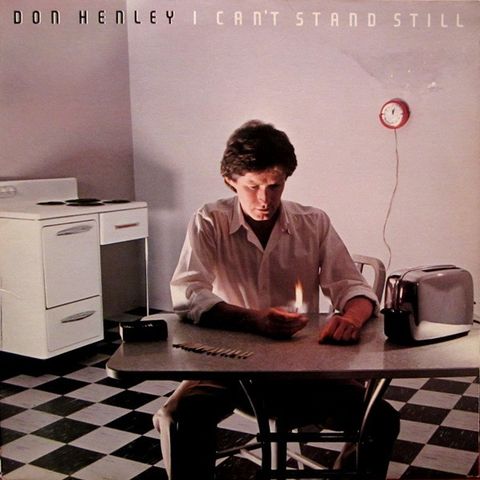 Don Henley – I Can't Stand Still