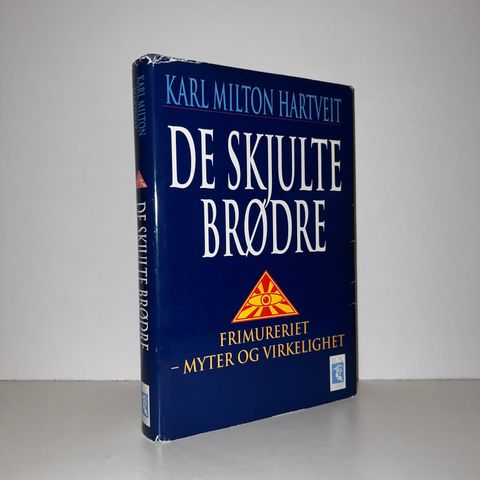 De skjulte brødre. Frimureriet - myter og virkelighet - Hartveit. 1993